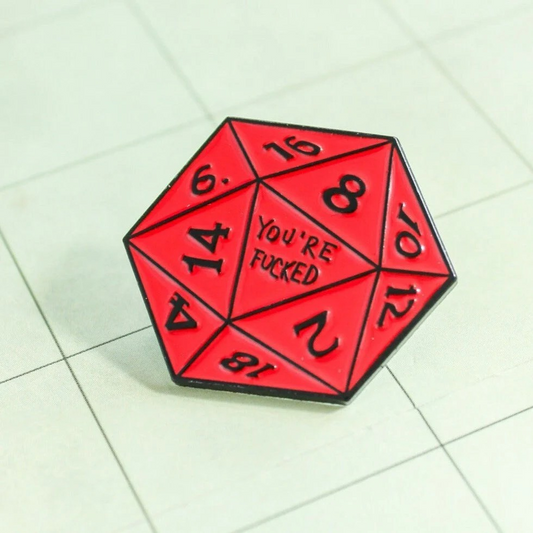 Dungeons and Dragons: You're F**ked Enamel Pin Badge